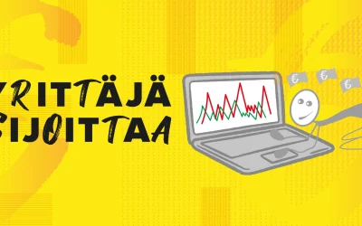 UUTUUS sarjamme, YRITTÄJÄ SIJOITTAA